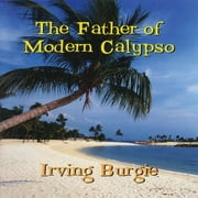 Irving Burgie - The Father Of Modern Calypso - World / Reggae - CD