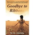 thumbnail image 2 of Goodbye to Ribbons: Based on a true story, a powerful and thought-provoking novel, set deep in rural Britain after the c, (Paperback), 2 of 3