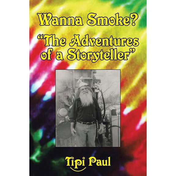 Wanna Smoke?: The Adventures of a Storyteller, (Paperback)