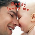 thumbnail image 1 of Pre-Owned Daddy Loves Me (Unknown) 0756634644 9780756634643, 1 of 1