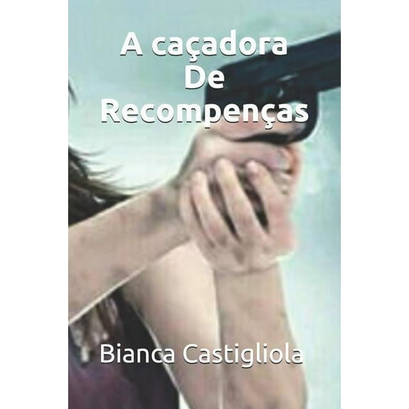 A Caçadora de Recompenças (Paperback)