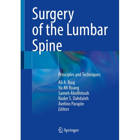 Surgery of the Lumbar Spine: Principles and Techniques, (Hardcover)