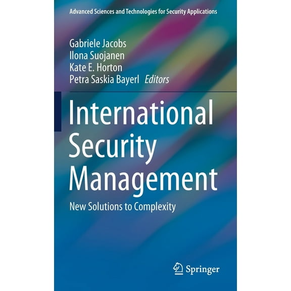 Advanced Sciences and Technologies for S International Security Management: New Solutions to Complexity, (Hardcover)