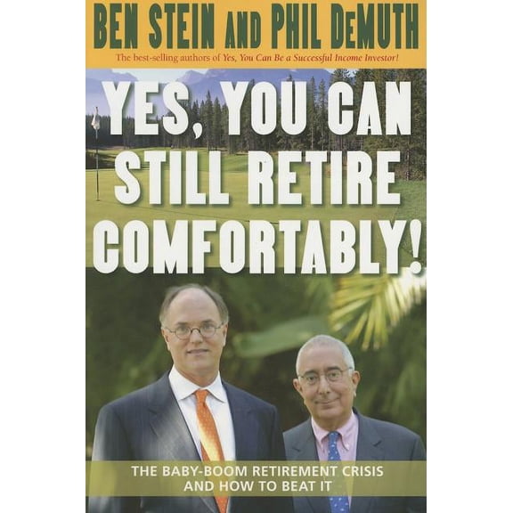 Yes, You Can Still Retire Comfortably!, (Paperback)