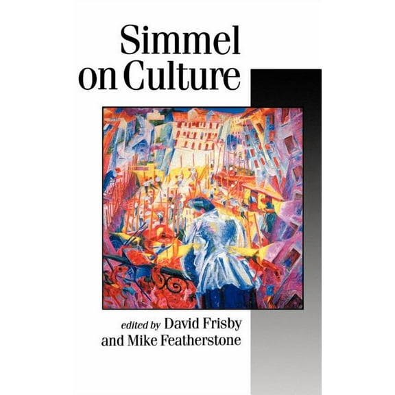Published in Association with Theory, Cu Simmel on Culture: Selected Writings, (Hardcover)