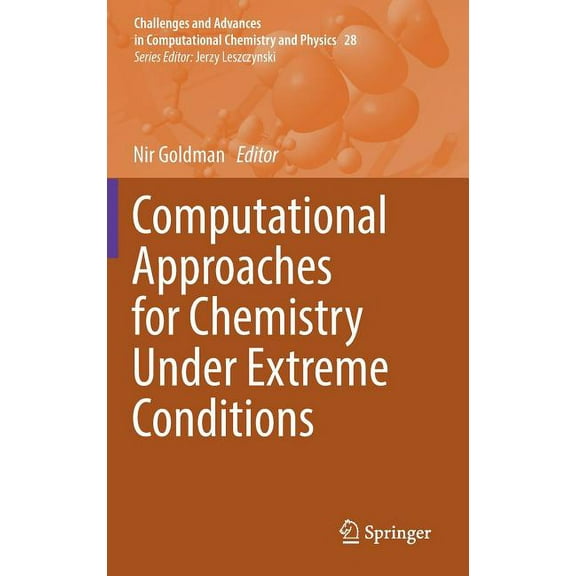 Challenges and Advances in Computational Computational Approaches for Chemistry Under Extreme Conditions, Book 28, (Hardcover)