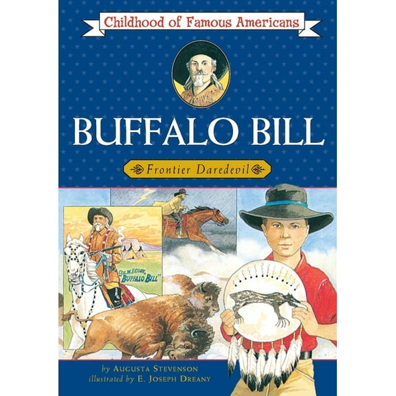 Childhood of Famous Americans (Paperback Buffalo Bill: Frontier Daredevil, (Paperback)