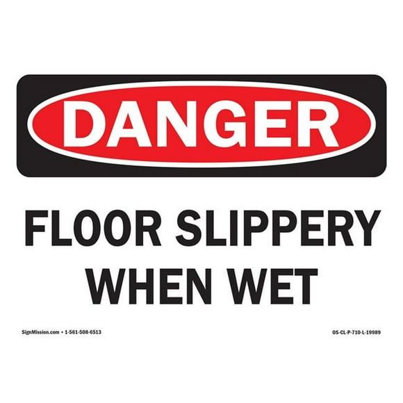 SignMission OS-CL-D-710-L-19989 OSHA Danger Sign - Floor Slippery When Wet