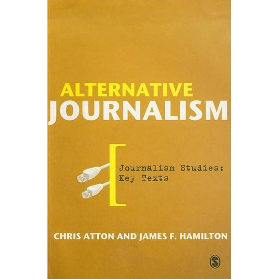 Journalism Studies: Key Texts Alternative Journalism, (Paperback)