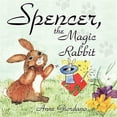 thumbnail image 1 of Pre-Owned Spencer, The Magic Rabbit (Paperback), 1 of 1