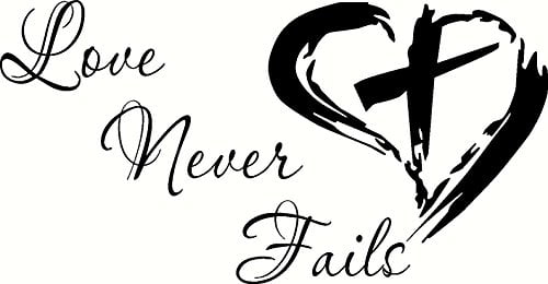 Wall Decal Love Never Fails 1 Corinthians 13:47 8 Vinyl Sticker GD867