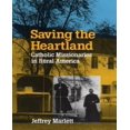 thumbnail image 1 of Saving the Heartland: Catholic Missionaries in Rural America, 1 of 1