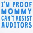 thumbnail image 2 of CafePress - Proof Mommy Cant Resist Auditors Body Suit - Baby Light Bodysuit, Size Newborn - 24 Months, 2 of 4