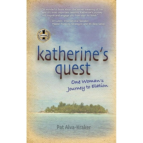Katherine's Quest: One Woman's Journey to Elation, (Hardcover)