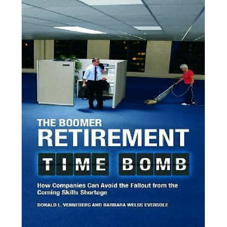 The Boomer Retirement Time Bomb: How Companies Can Avoid the Fallout from the Coming Skills