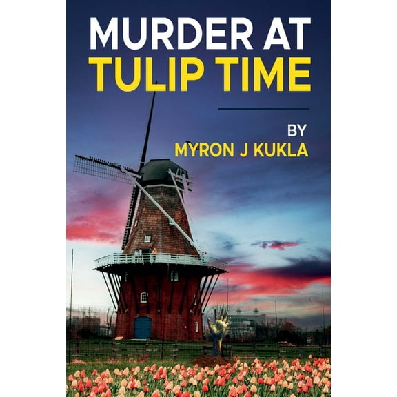 Murder at Tulip Time, (Paperback)