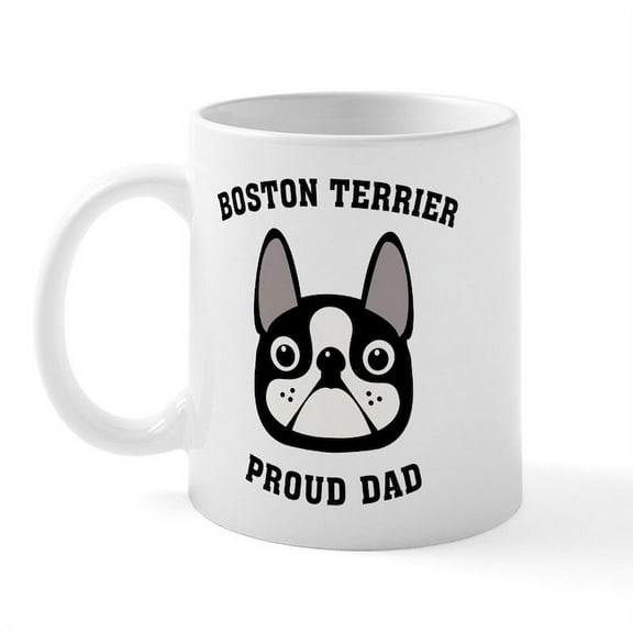 CafePress - Boston Terrier Proud Dad Mug - 11 oz Ceramic Mug - Novelty Coffee Tea Cup
