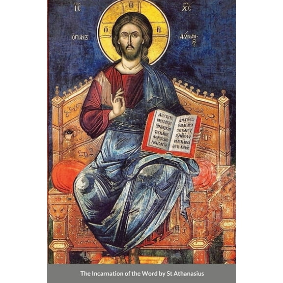 The Incarnation of the Word by St Athanasius, (Paperback)
