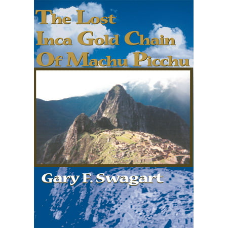 The Lost Inca Gold Chain of Machu Picchu - eBook