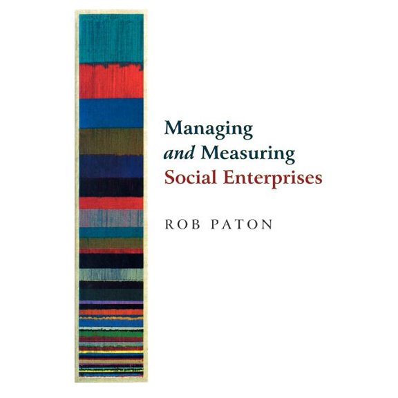 Managing and Measuring Social Enterprises, (Paperback)