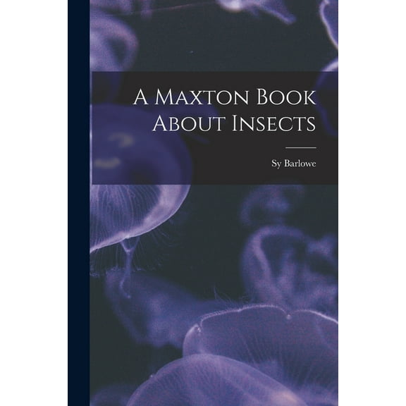 A Maxton Book About Insects, (Paperback)