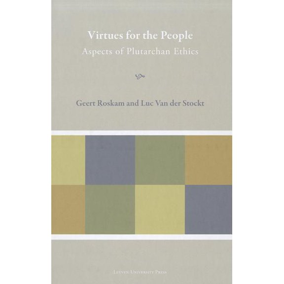 Plutarchea Hypomnemata Virtues for the People: Aspects of Plutarchan Ethics, (Hardcover)
