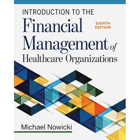 UPC: 9781640552821 | Introduction to the Financial Management of Healthcare Organizations  Eighth Edition (Edition 8) (Paperback)