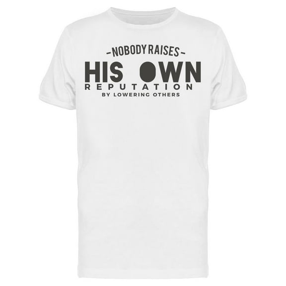 His Own Reputation T-Shirt Men -Image by Shutterstock Men T-Shirt, Male XX-Large