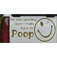thumbnail image 1 of Funny I really have to Poop Car or Truck Window Decal Sticker, 1 of 1