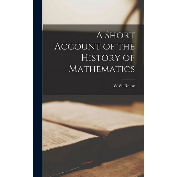 A Short Account of the History of Mathematics (Hardcover)