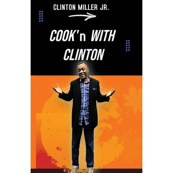 Cook'n with Clinton, (Paperback)