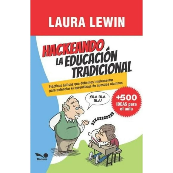 Libro Hackeando La Educacion Tradicional Tapa Blanda, Autor Laura Lewin, Editorial Bonum