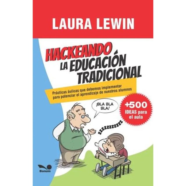 Libro Hackeando La Educacion Tradicional Tapa Blanda, Autor Laura Lewin, Editorial Bonum