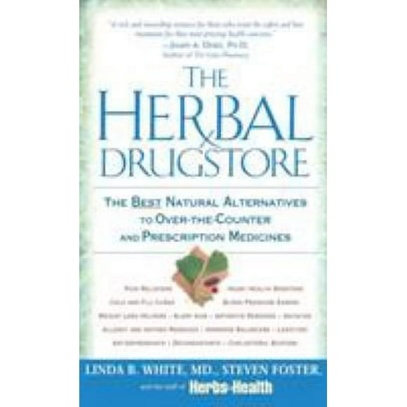 The Herbal Drugstore : The Best Natural Alternatives to over-The-Counter and Prescription Medicines 9780451205100 Used / Pre-owned