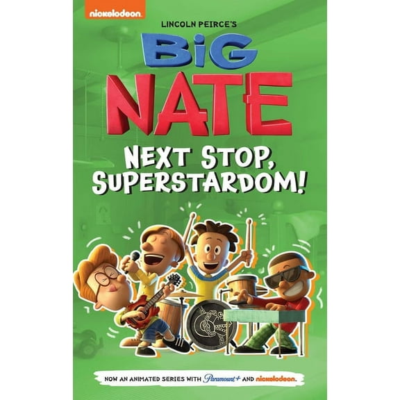Big Nate TV Series Graphic Novel Big Nate: Next Stop, Superstardom!: Volume 3, (Hardcover)