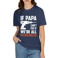 thumbnail image 3 of If Papa Can't Fix It We're All Screwed T-Shirt from Daughter Son Funny t-Shirt for Men, Navy Blue1 2XL, 3 of 4