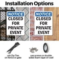 thumbnail image 3 of (2 Pack) Closed For Private Event OSHA Notice Sign 18 Inch X 24 Inch Plastic Sign, Weather Resistant, UV Protected for Workplace, Business, and Construction Site, Made in the USA, 3 of 8