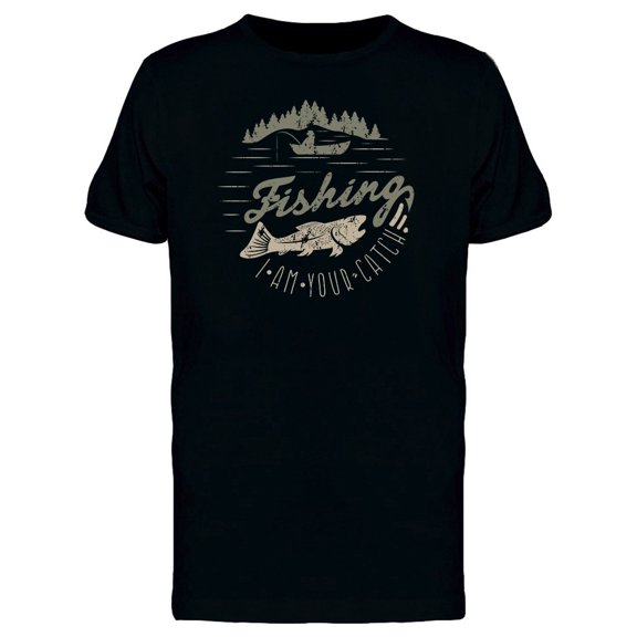 I Am Your Catch Tee Men's -Image by Shutterstock