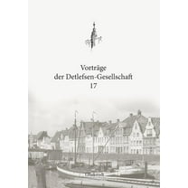 Vorträge der Detlefsen-Gesellschaft 17 (Paperback)