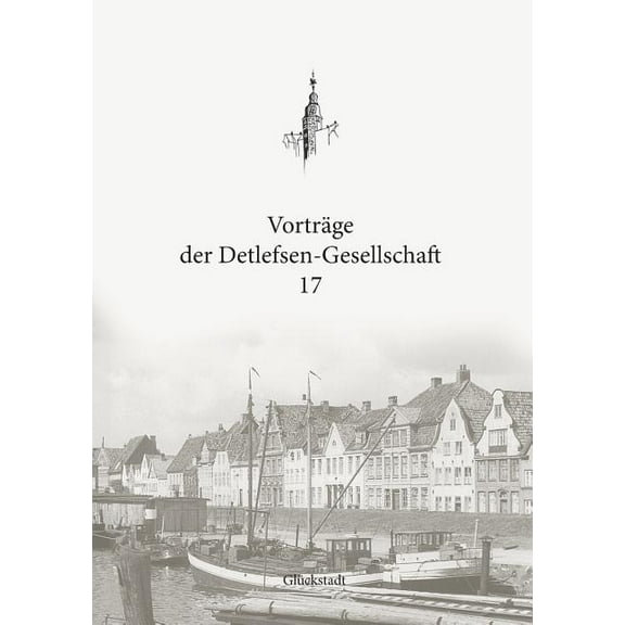 Vorträge der Detlefsen-Gesellschaft 17 (Paperback)