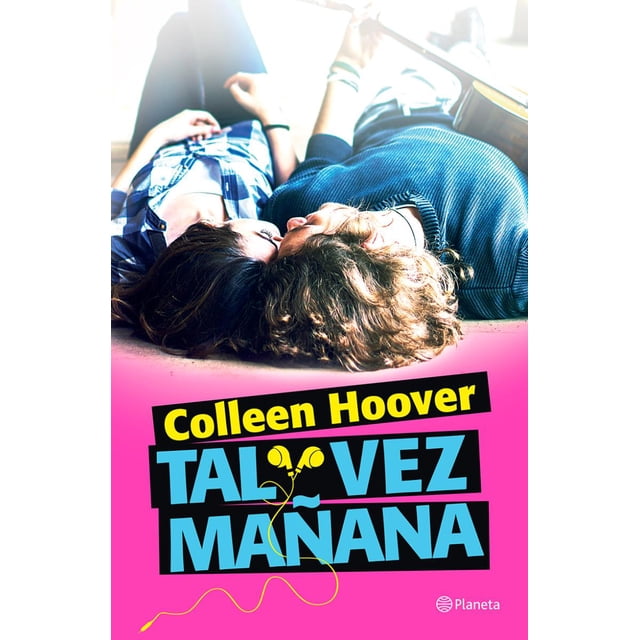 TAL VEZ MAÑANA PLANETA MEXICO COLLEN HOOVER