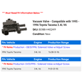 thumbnail image 2 of Vacuum Valve - Compatible with 1995 - 1996 Toyota Tacoma 3.4L V6, 2 of 2
