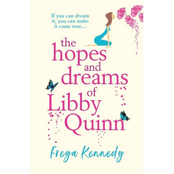 The Hopes and Dreams of Libby Quinn, (Paperback)