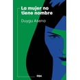 thumbnail image 1 of Libro La Mujer No Tiene Nombre Tapa Blanda, Autor Duygu Asena, Editorial Rba, 1 of 2