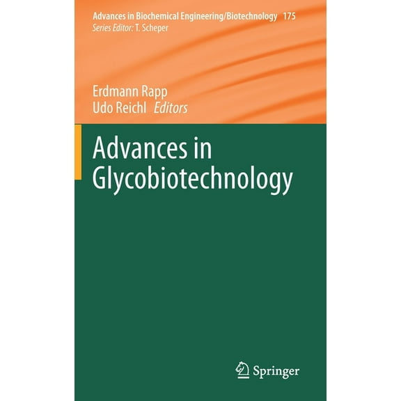 Advances in Biochemical Engineering & Advances in Glycobiotechnology, Book 175, (Hardcover)