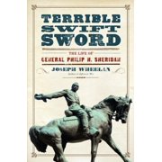 Terrible Swift Sword - The Life of General Philip H. Sheridan Great Condition