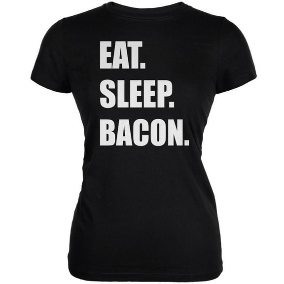 Eat Sleep Bacon Black Juniors Soft T-Shirt - X-Large