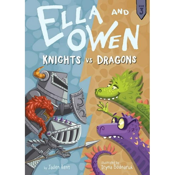 Ella and Owen Ella and Owen 3: Knights vs. Dragons, Book 3, (Hardcover)