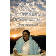 Pre-Owned Health And Consciousness Through Ayurvedic Cooking (Paperback) 1680372785 9781680372786