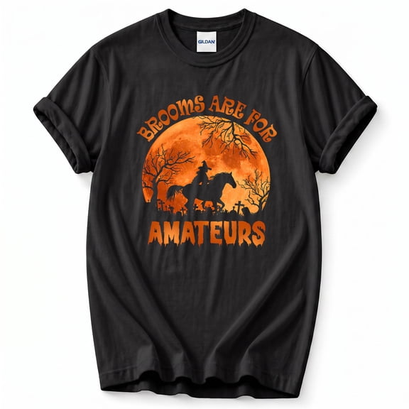 Brooms Are for Amateurs T-Shirt – Halloween Witch Theme – Equestrian Enthusiasts